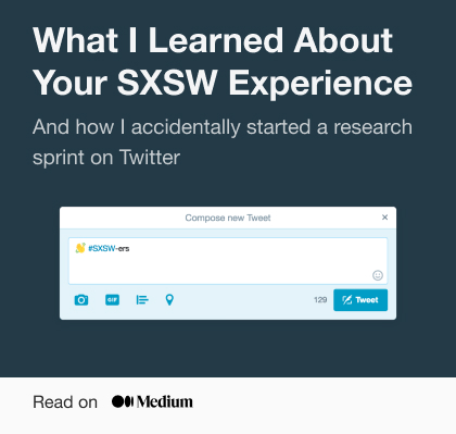 What I Learned From Your SXSW Experience